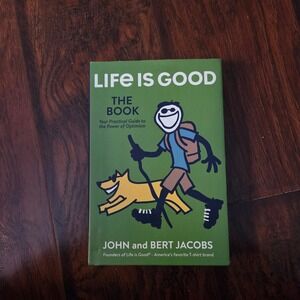 Life Is Good The Book John Bert Jacobs National Geographic Hardcover Optimism